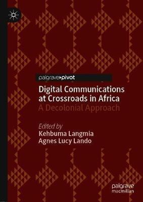 Digital Communications at Crossroads in Africa(English, Hardcover, unknown)