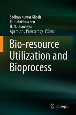Bioresource Utilization and Bioprocess(English, Hardcover, unknown)