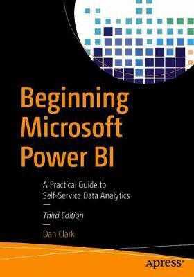 Beginning Microsoft Power BI(English, Paperback, Clark Dan)