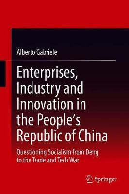 Enterprises, Industry and Innovation in the People's Republic of China(English, Hardcover, Gabriele Alberto)