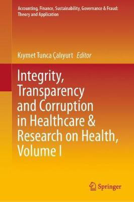 Integrity, Transparency and Corruption in Healthcare & Research on Health, Volume I(English, Hardcover, unknown)