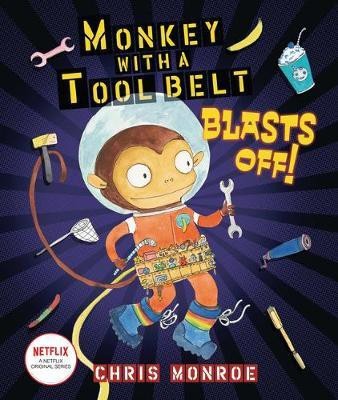 Monkey with a Tool Belt Blasts Off!(English, Hardcover, Monroe Chris)