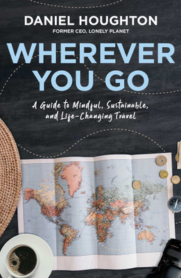 Wherever You Go(English, Hardcover, Houghton Daniel)