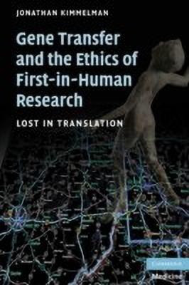 Gene Transfer and the Ethics of First-in-Human Research(English, Paperback, Kimmelman Jonathan)