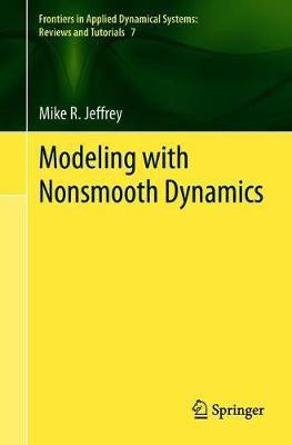 Modeling with Nonsmooth Dynamics(English, Paperback, Jeffrey Mike R.)