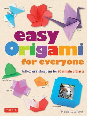 Easy Origami for Beginners(English, Paperback, LaFosse Michael G.)