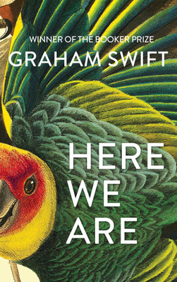 Here We Are(English, Hardcover, Swift Graham)