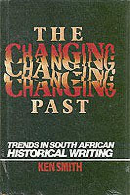 The Changing Past(English, Hardcover, Smith Ken)