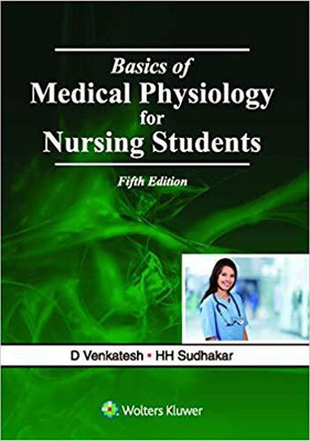 Basics of Medical Physiology for Nursing Students, 5e 5 Edition(English, Paperback, Venkatesh Hh Sudhakar D)
