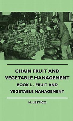 Chain Fruit And Vegetable Management - Book I. - Fruit And Vegetable Management(English, Hardcover, Lestico H.)