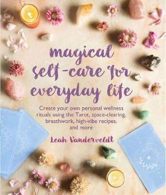 Magical Self-Care for Everyday Life(English, Paperback, Vanderveldt Leah)
