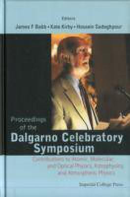 Proceedings Of The Dalgarno Celebratory Symposium: Contributions To Atomic, Molecular, And Optical Physics, Astrophysics, And Atmospheric Physics(English, Hardcover, unknown)