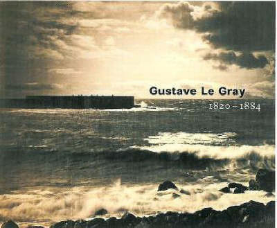 Gustave Le Gray - 1820-1884(English, Paperback, Aubenas .)