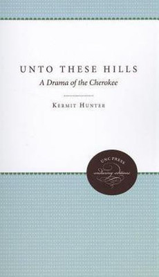 Unto These Hills(English, Paperback, Hunter Kermit)