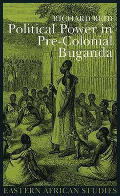 Political Power in Pre-Colonial Buganda(English, Paperback, Reid Richard)