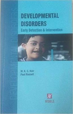 DEVELOPMENTAL Disorder Early Detection & Intervention 1st Edition(English, Paperback, M.k.C. Nair)