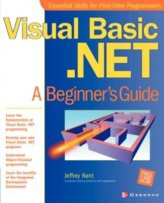 Visual Basic.NET: A Beginner's Guide(English, Paperback, Kent Jeff)