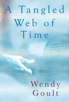 A Tangled Web of Time(English, Paperback, Goult Wendy)