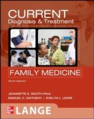 CURRENT Diagnosis & Treatment in Family Medicine, Third Edition 16 Edition(English, Paperback, South-Paul Jeannette)