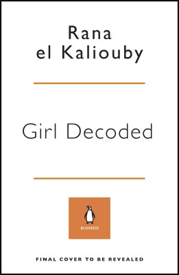 Girl Decoded(English, Paperback, el Kaliouby Rana)