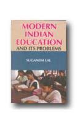 Modern Indian Education and Its Problems(English, Hardcover, Sugandh Lal)