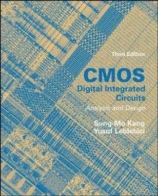 CMOS Digital Integrated Circuits Analysis & Design  - Analysis and Design(English, Hardcover, Kang Sung-Mo (Steve))