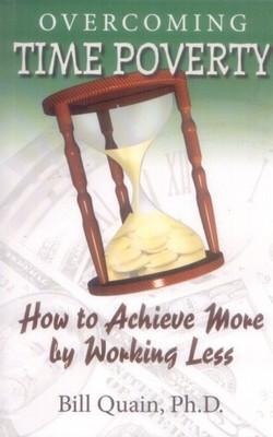 Overcoming Time Poverty(English, Paperback, Quain Bill)