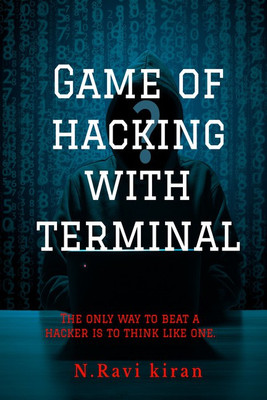 Game of hacking with terminal(English, Paperback, Mr N Ravi Kiran)