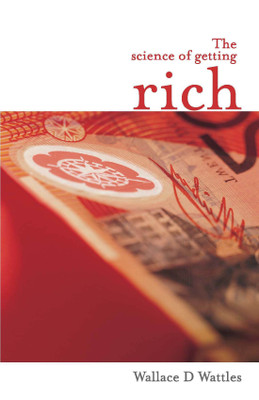 The Science of Getting Rich(English, Paperback, Wattles Wallace D.)