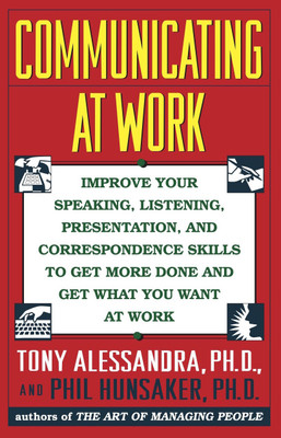 Communicating at Work(English, Paperback, Alessandra Tony)