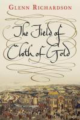 The Field of Cloth of Gold(English, Hardcover, Richardson Glenn)