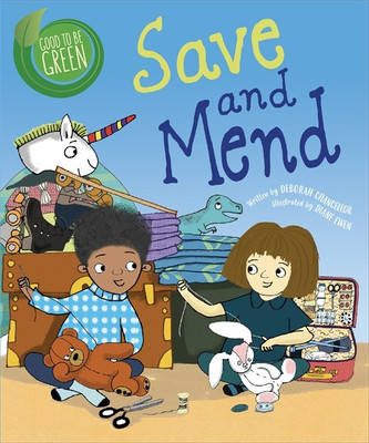 Good to be Green: Save and Mend(English, Paperback, Chancellor Deborah)