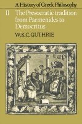 A History of Greek Philosophy: Volume 2, The Presocratic Tradition from Parmenides to Democritus(English, Paperback, Guthrie W. K. C.)