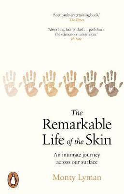 The Remarkable Life of the Skin(English, Electronic book text, Lyman Monty)