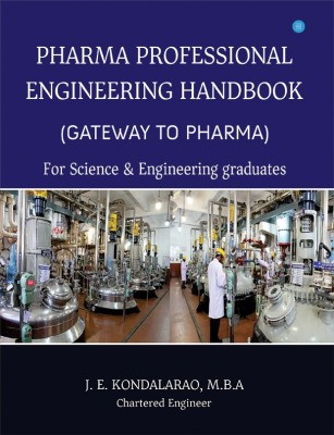 Pharma Professional Engineering Hand book(English, Paperback, J E KONDALARAO)
