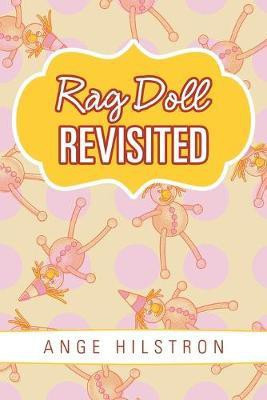 Rag Doll Revisited(English, Paperback, Hilstron Ange)