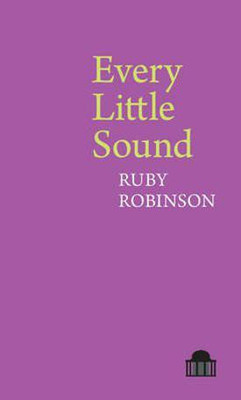 Every Little Sound(English, Paperback, Robinson Ruby)