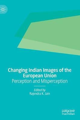 Changing Indian Images of the European Union(English, Hardcover, unknown)