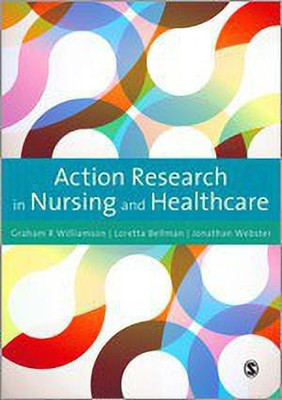 Action Research in Nursing and Healthcare(English, Hardcover, Williamson G.R.)