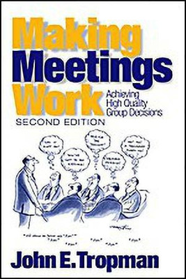 Making Meetings Work(English, Paperback, Tropman John E.)