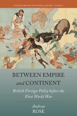 Between Empire and Continent(English, Paperback, Rose Andreas)