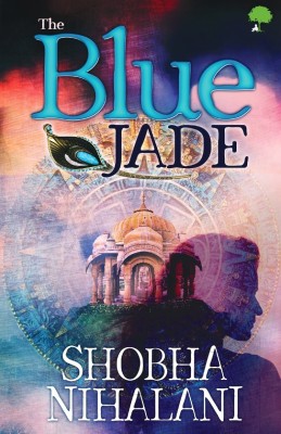 The Blue Jade(English, Paperback, Shobha Nihalani)