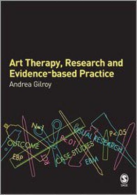 Art Therapy, Research and Evidence-based Practice(English, Paperback, Gilroy Andrea)