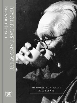 Beyond East and West(English, Hardcover, Leach Bernard)