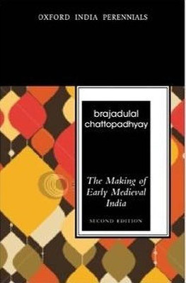 The Making of Early Medieval India, Second Edition(English, Paperback, Chattopadhyaya Brajadulal)