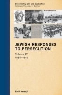 Jewish Responses to Persecution: 1942-1943(English, Hardcover, Kerenji Emil)