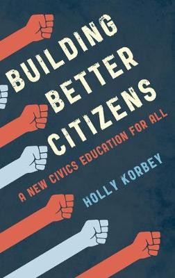 Building Better Citizens(English, Hardcover, Korbey Holly)