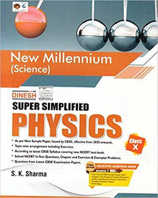 DINESH New Millennium Super Simplified PHYSICS Class 10 (2020-21 Edition)(English, Paperback, Prof. S.K. Sharma)