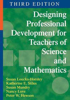 Designing Professional Development for Teachers of Science and Mathematics(English, Paperback, Loucks-Horsley Susan)