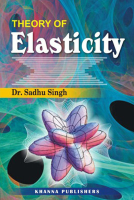 Theory of Elasticity Fourth Edition(English, Paperback, Sadhu Singh)